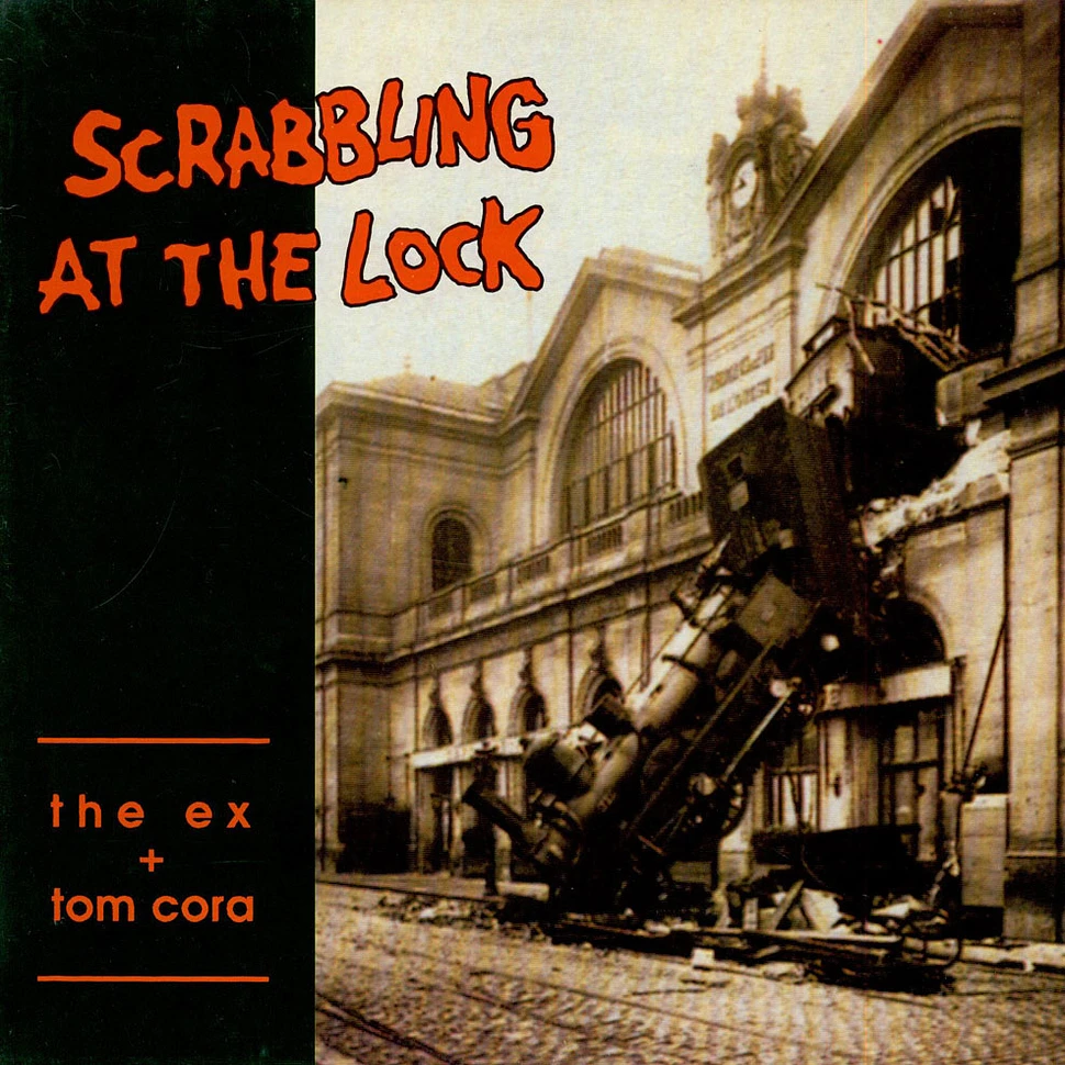 The Ex + Tom Cora - Scrabbling At The Lock