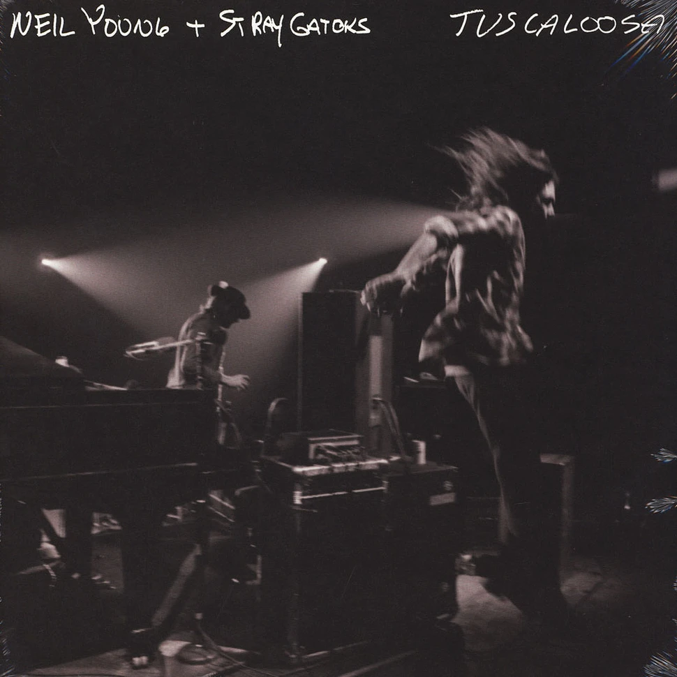 Neil Young & Stray Gators - Tuscaloosa Live