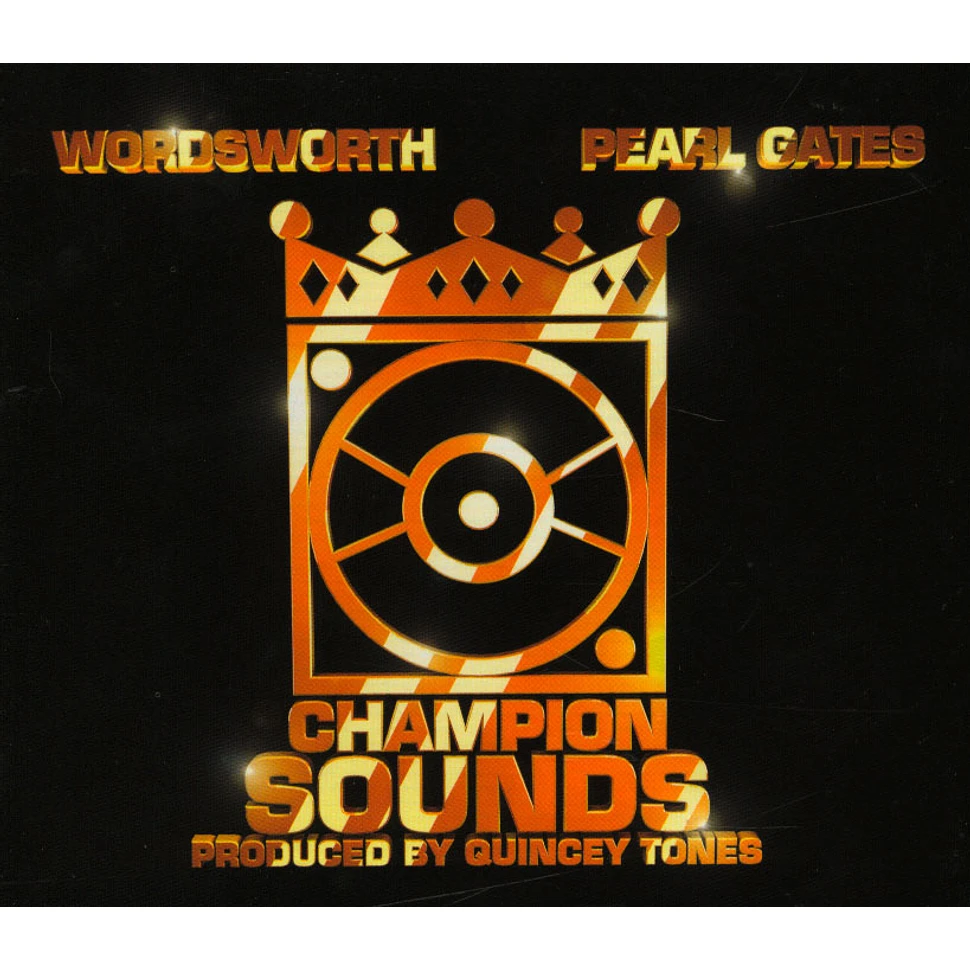 Wordsworth & Pearl Gates - Champion Sounds