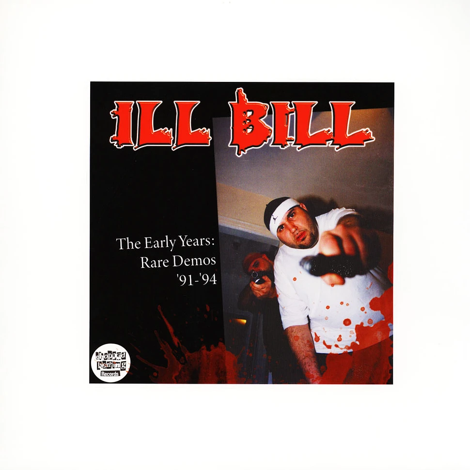 Ill Bill - The Early Years: Rare Demos 91-94