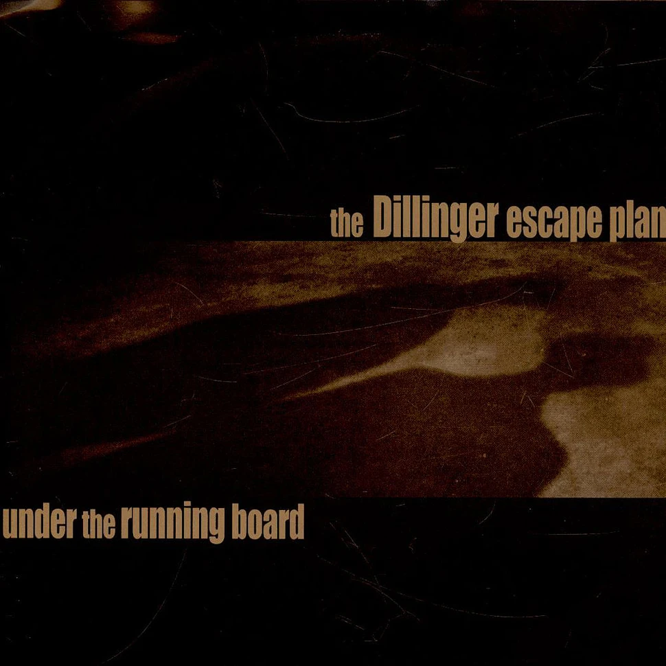 The Dillinger Escape Plan - Under The Running Board