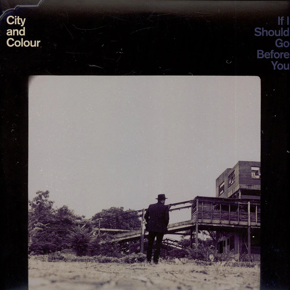 City And Colour - If I Should Go Before You