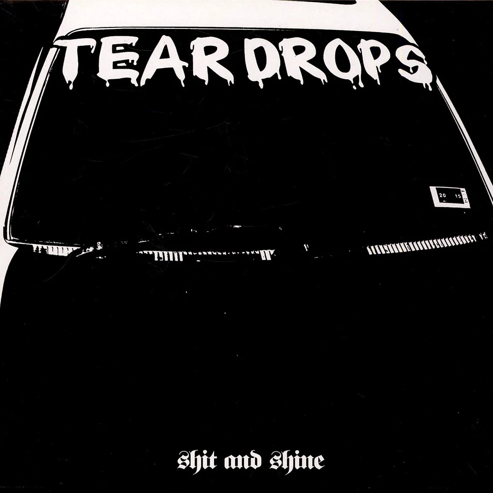 Shit And Shine - Teardrops