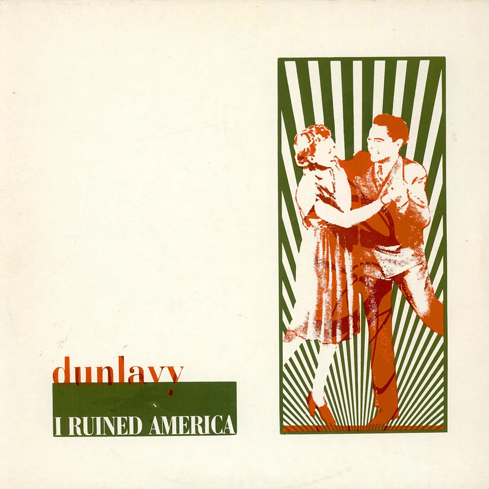 Dunlavy - I Ruined America