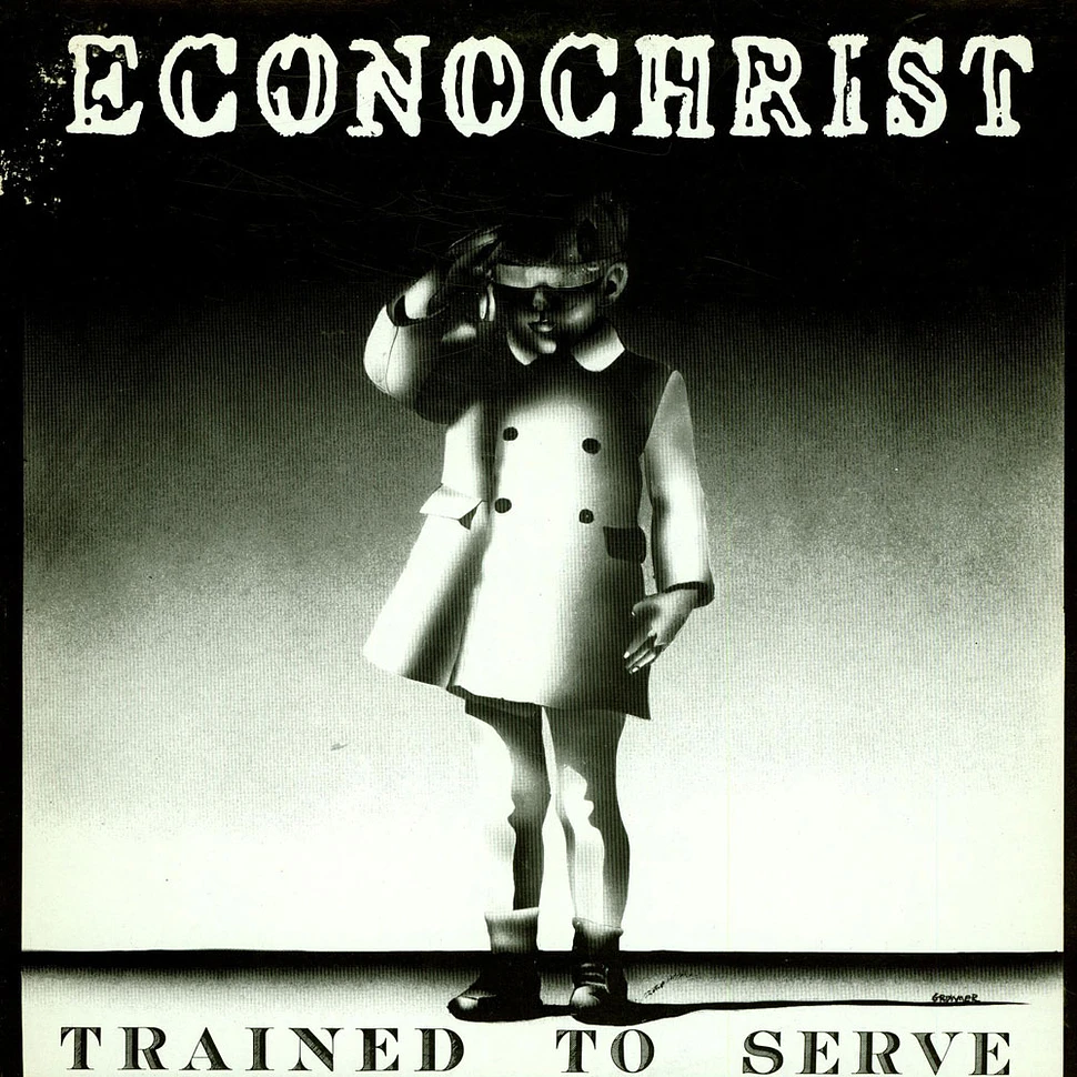 Econochrist - Trained To Serve