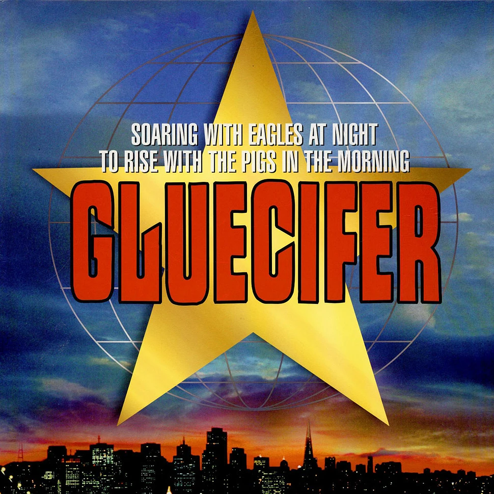 Gluecifer - Soaring With Eagles At Night To Rise With The Pigs In The Morning