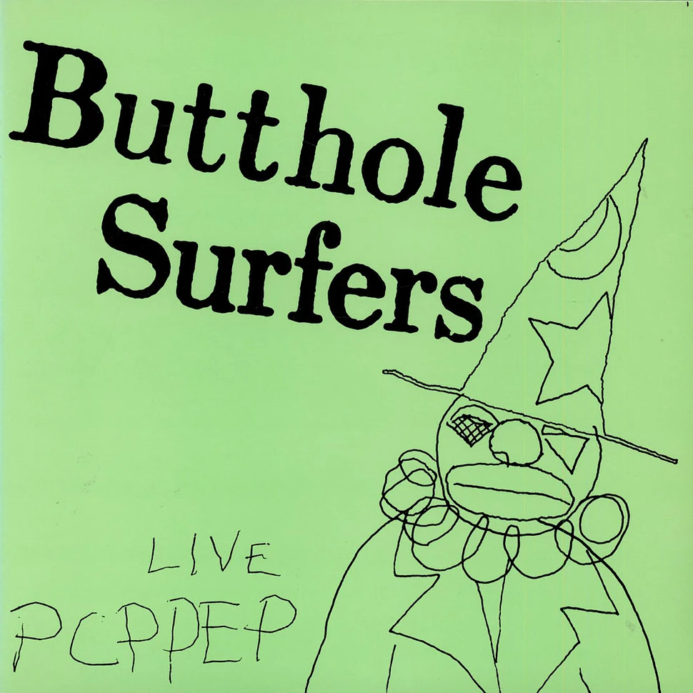 Butthole Surfers - Live PCPPEP
