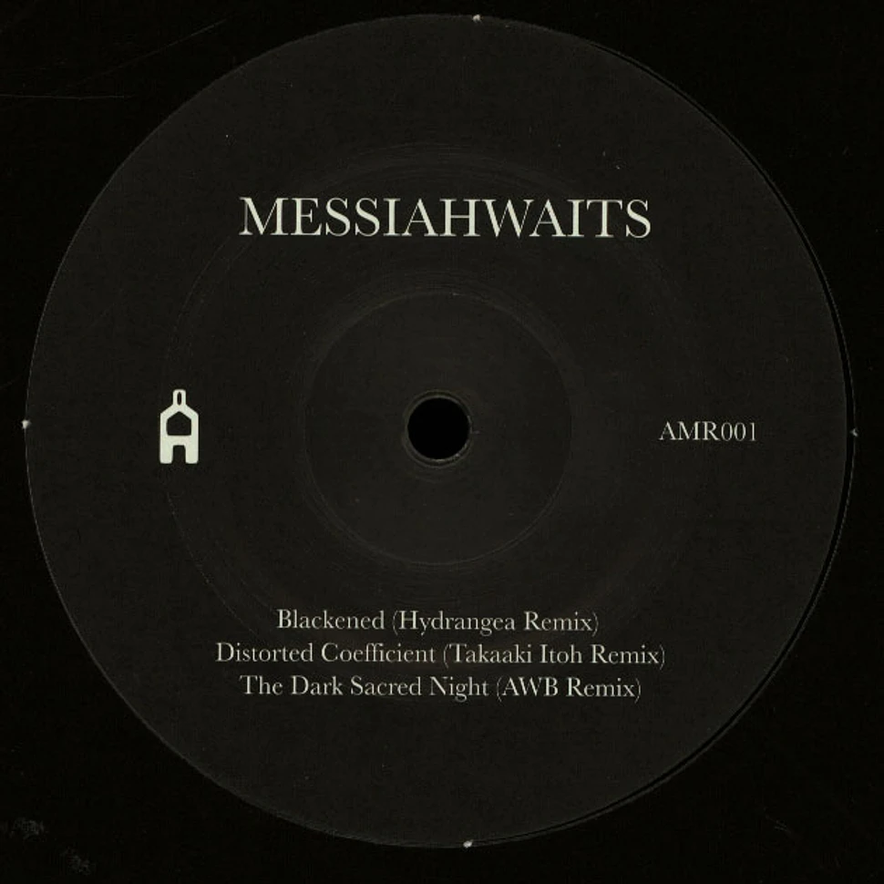 Messiahwaits - Blackened Remix EP Takaaki Itoh, Awb & Hydrangea Remixes