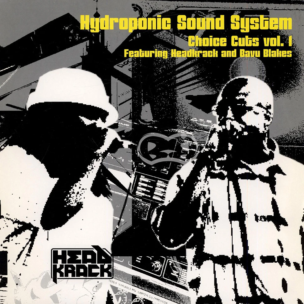 Hydroponic Sound System Featuring Headkrack And Bavu Blakes - Choice Cuts Vol. 1