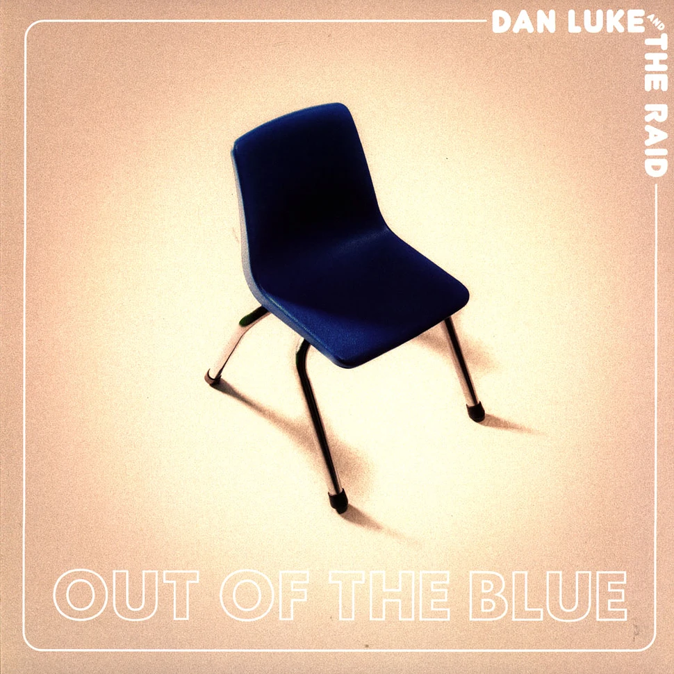 Dan Luke And The Raid - Out Of The Blue Colored Vinyl Edition