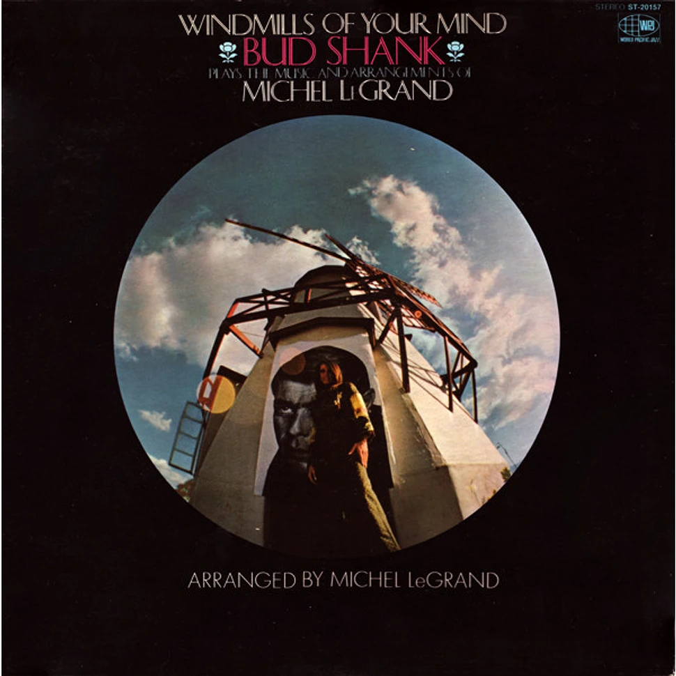 Bud Shank Plays The Music And Arrangements Of Michel LeGrand - Windmills Of Your Mind