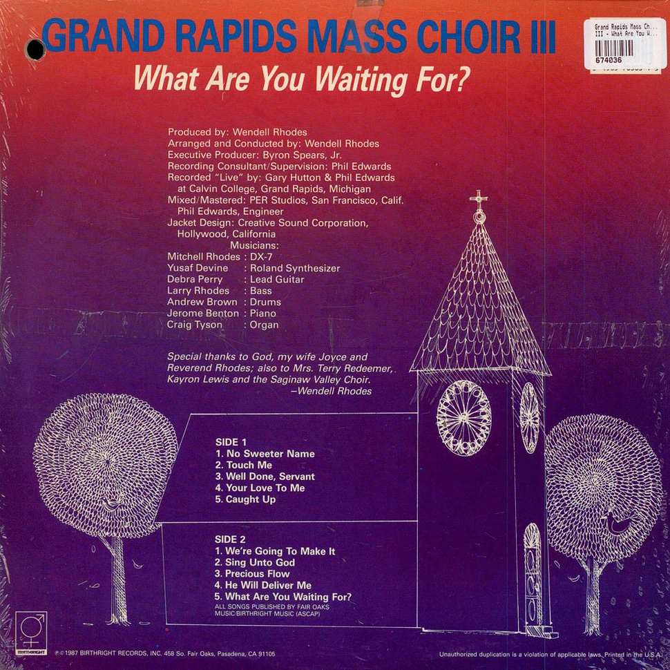 Grand Rapids Mass Choir - III - What Are You Waiting For?