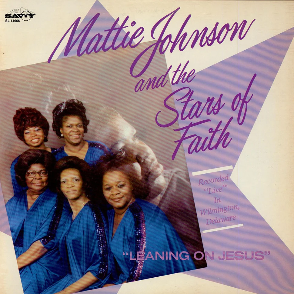 Mattie Johnson And The Stars Of Faith - Leaning On Jesus