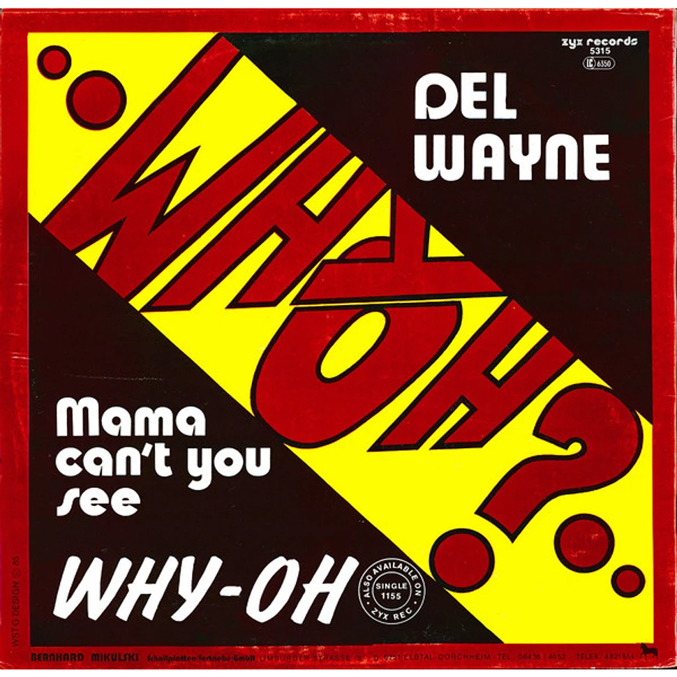 Del Wayne - Mama Can't You See Why - Oh