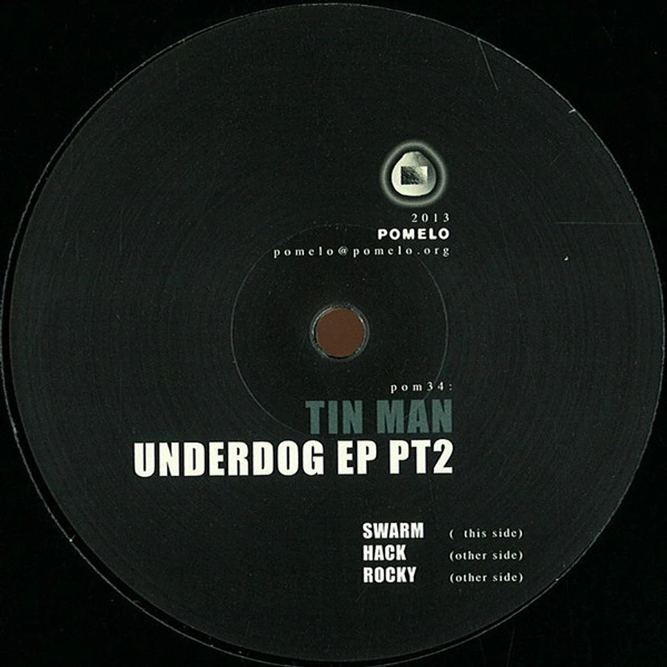 Tin Man - Underdog EP Pt2