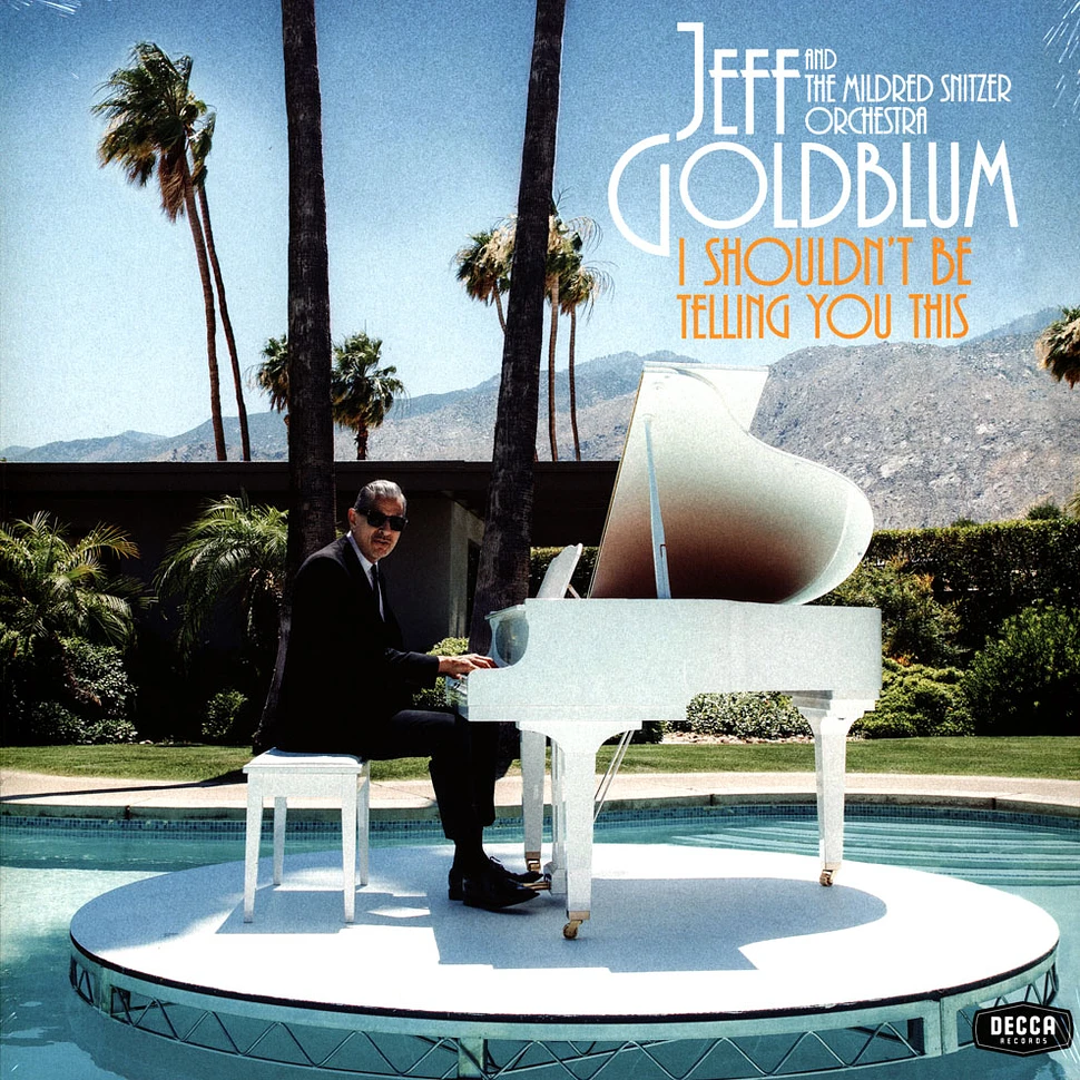 Jeff Goldblum & The Mildred Snitzer Orchestra - I Shouldn't Be Telling You This