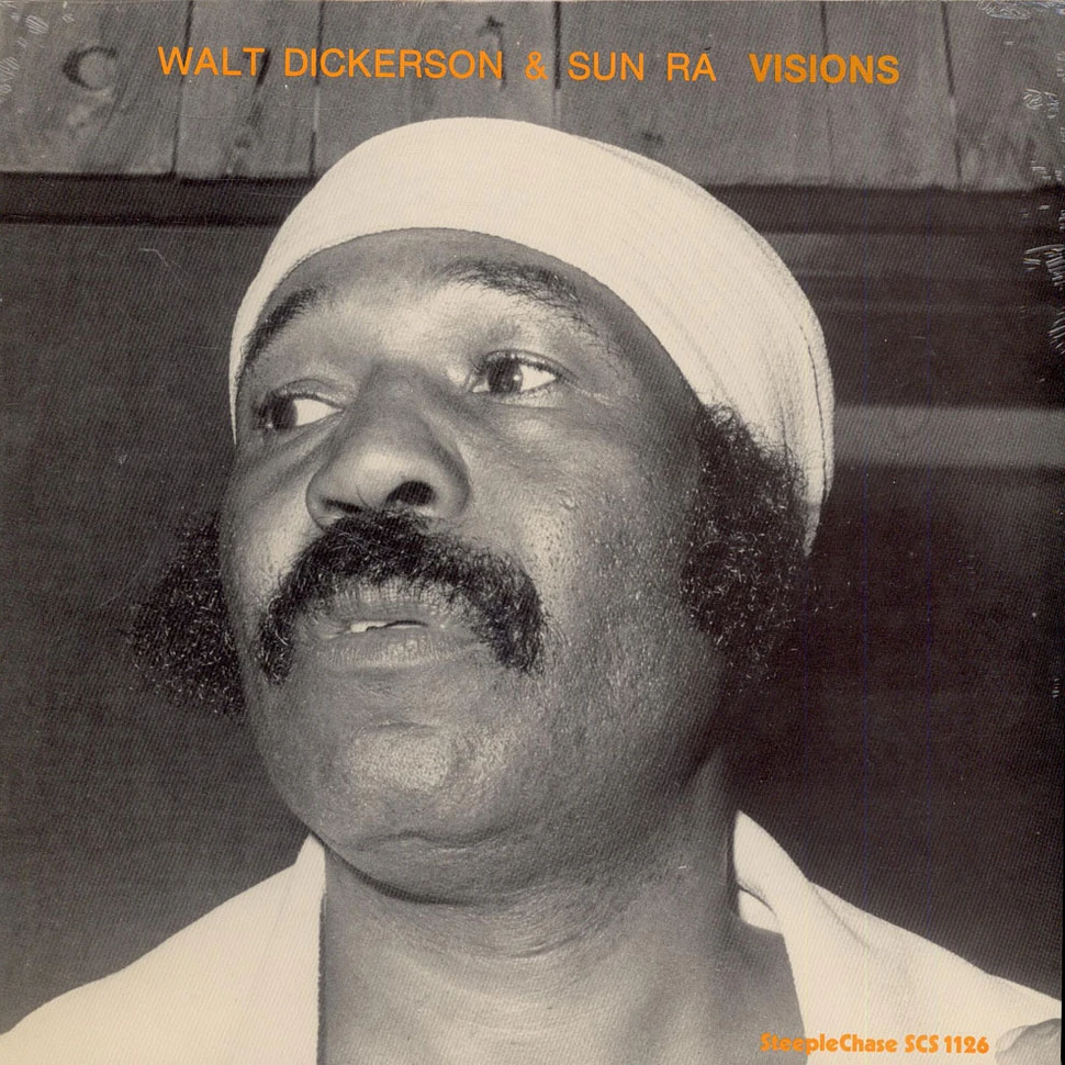 Walt Dickerson & Sun Ra - Visions