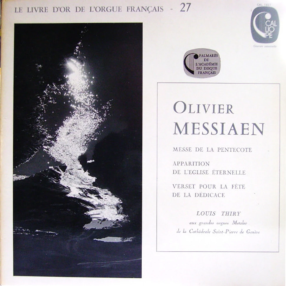 Olivier Messiaen, Louis Thiry - Messe De La Pentecôte / Apparition De L'Eglise Éternelle / Verset Pour La Fête De La Dédicace