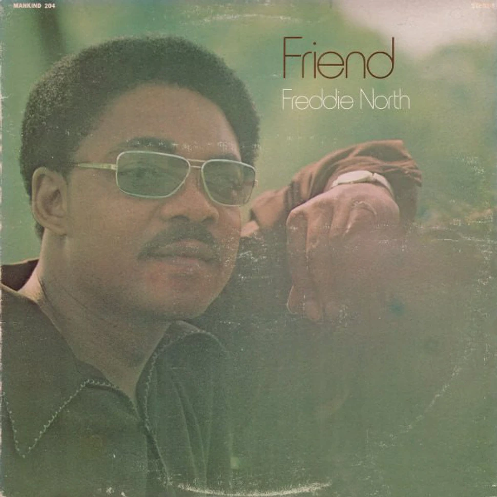 Freddie North - Friend
