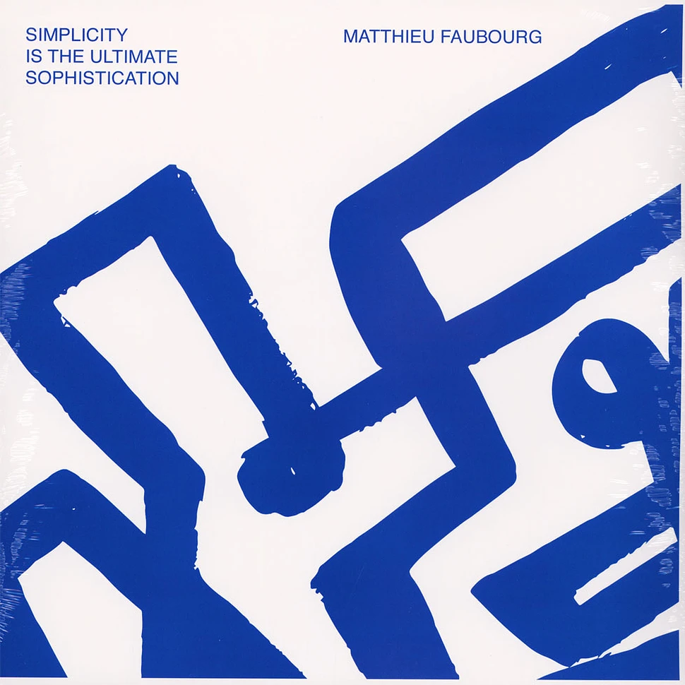 Matthieu Faubourg - Simplicity Is The Ultimate Sophistication