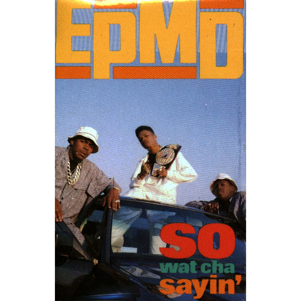 EPMD - So Watcha Sayin'