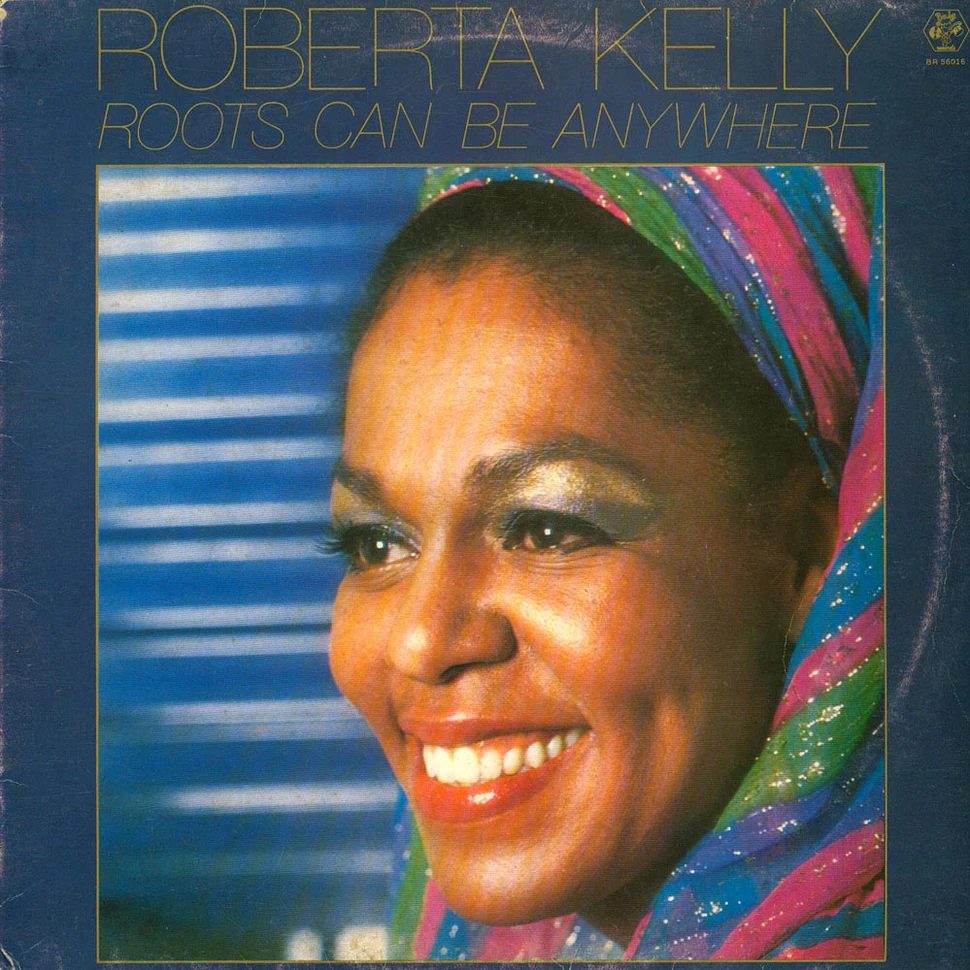 Roberta Kelly - Roots Can Be Anywhere