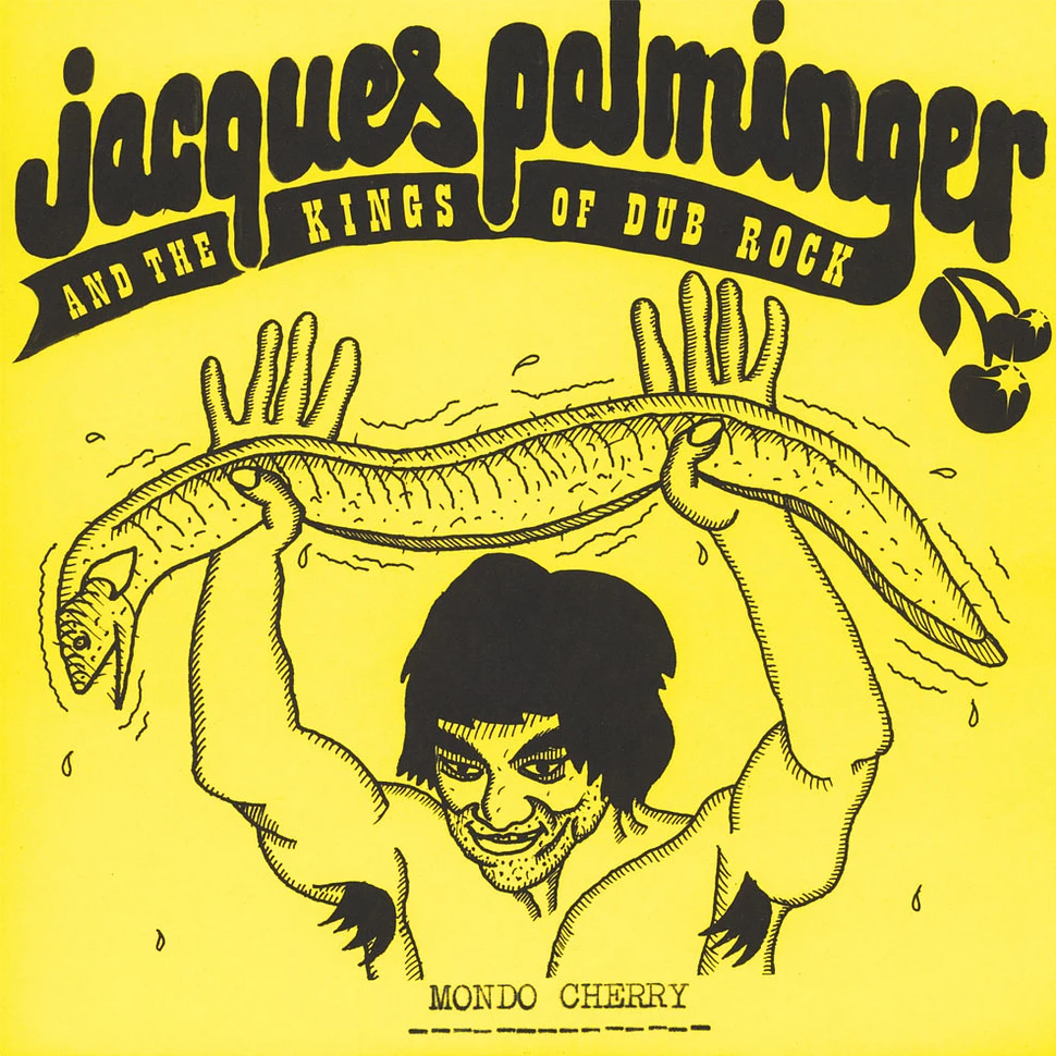 Jacques Palminger & The Kings Of Dubrock - Mondo Cherry HHV Exclusive Yellow Edition