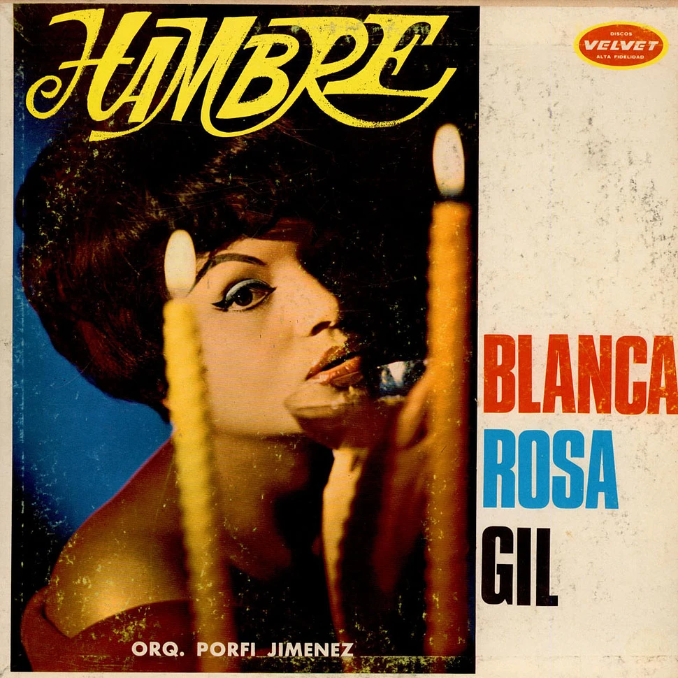 Blanca Rosa Gil / Porfi Jimenez Y Su Orquesta - Hambre