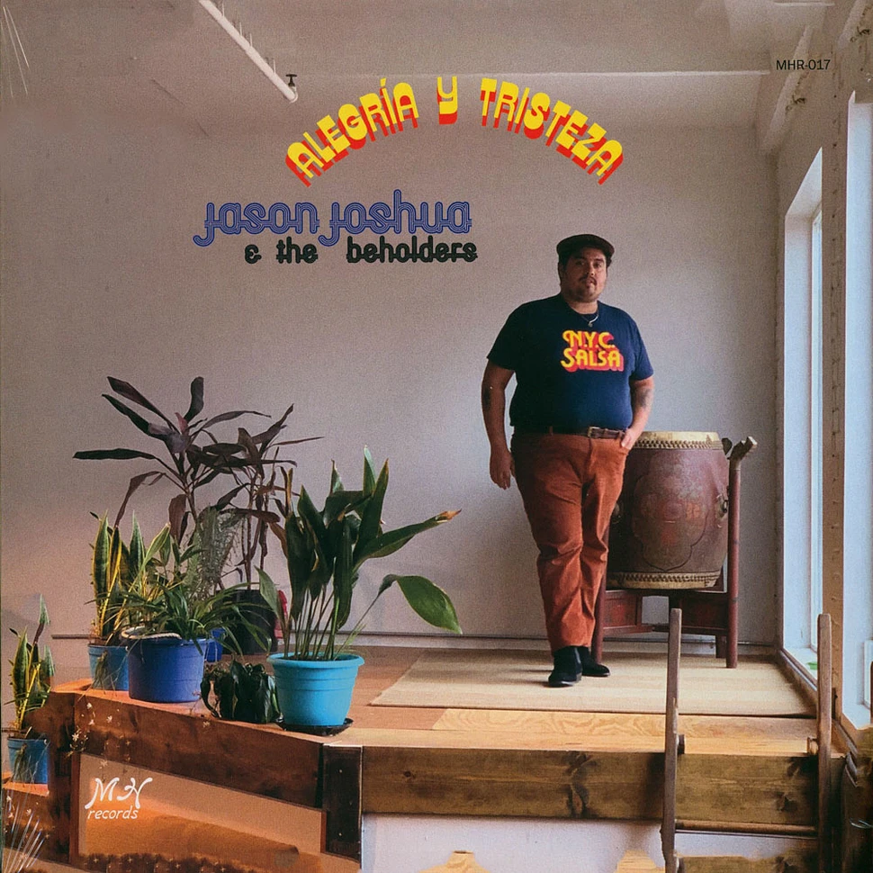 Jason Joshua & The Beholders - Alegria Y Tristeza