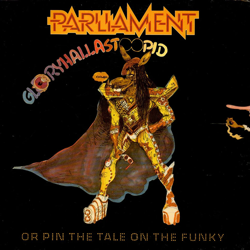 Parliament - GloryHallaStoopid (Pin The Tale On The Funky)