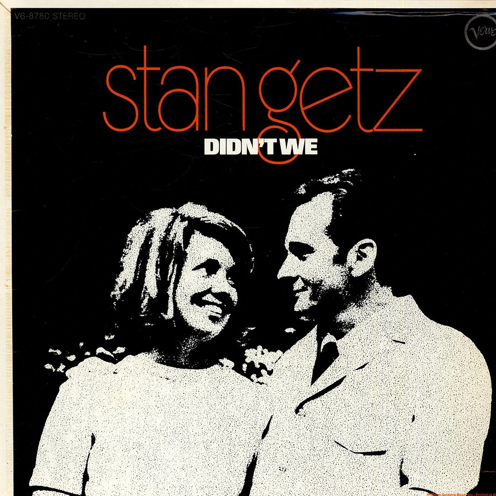 Stan Getz - Didn't We