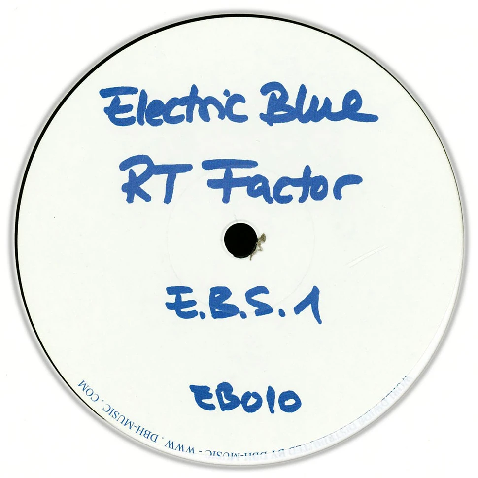 R T Factor (Ron Trent) - E.B.S. 1