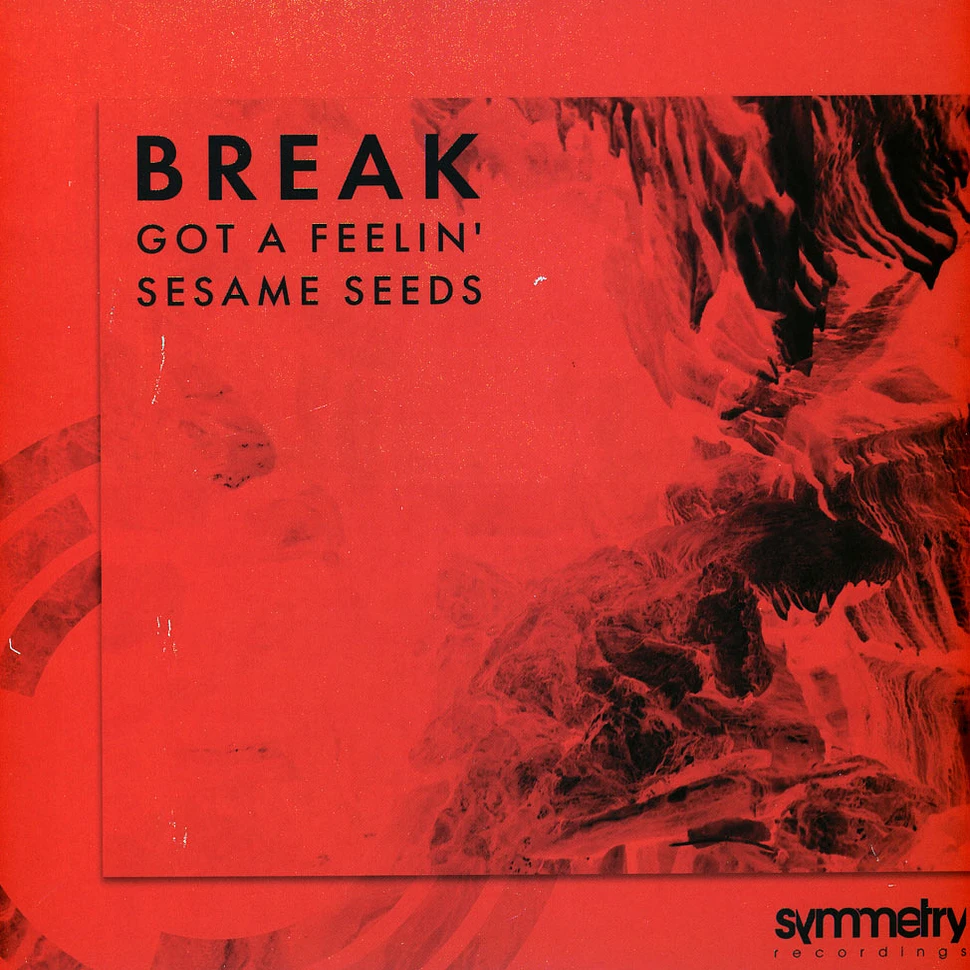 Break - Got A Feelin / Sesame Seeds