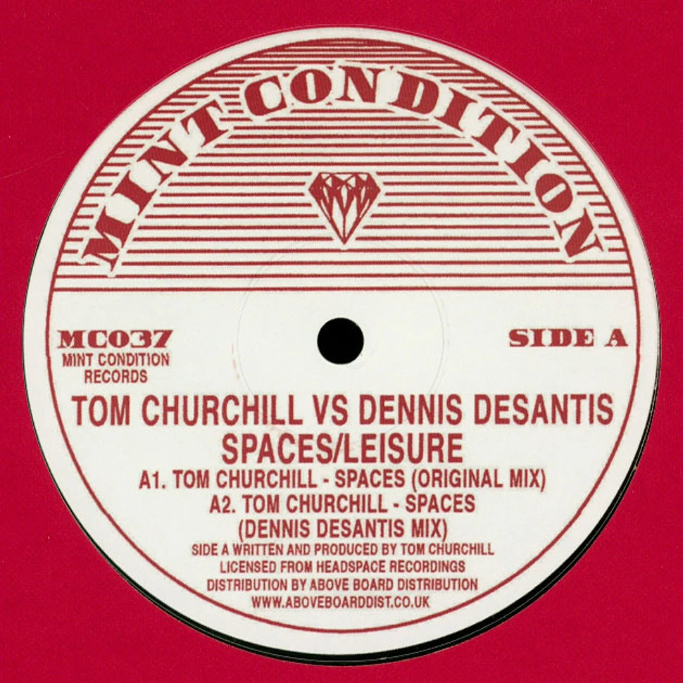 Tom Churchill vs. Dennis DeSantis - Spaces / Leisure