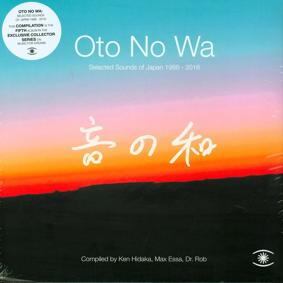 V.A. - Oto No Wa - Selected Sounds Of Japan (1988 - 2018)
