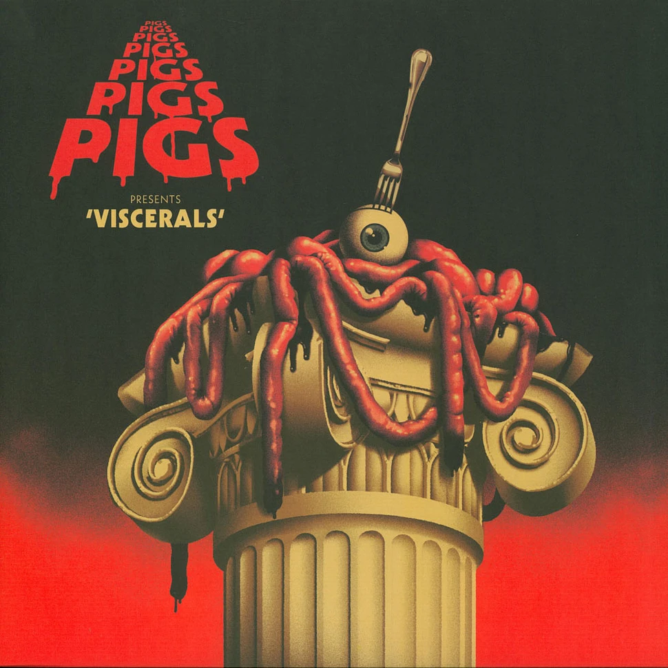 Pigs Pigs Pigs Pigs Pigs Pigs Pigs - Viscerals Blood Red Vinyl Edition