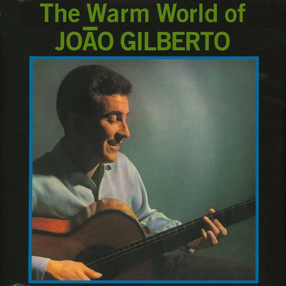 Joao Gilberto - Warm World Of Joao Gilberto