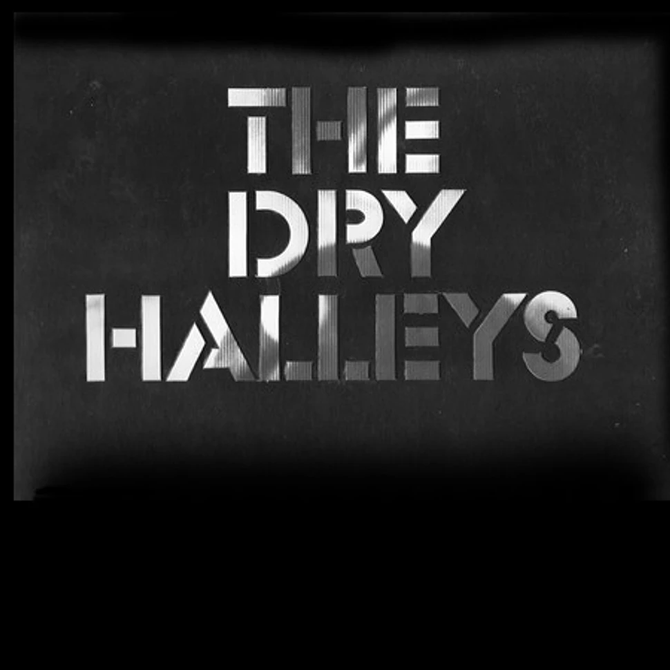 The Dry Halleys - The Dry Halleys