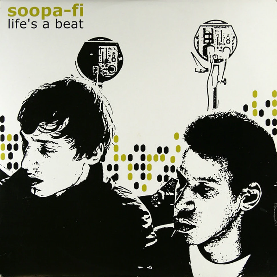 Soopa-Fi - Life's A Beat