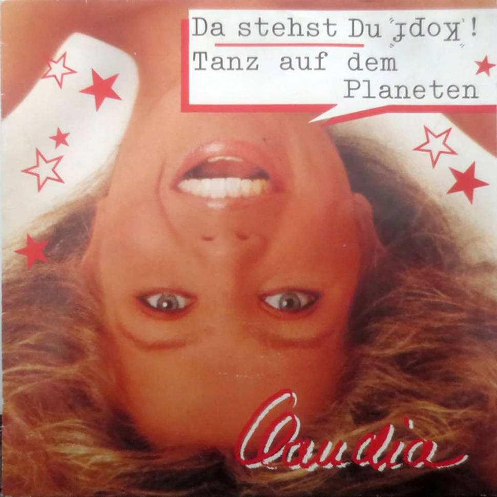 Claudia - Da Stehst Du Kopf! / Tanz Auf Dem Planeten