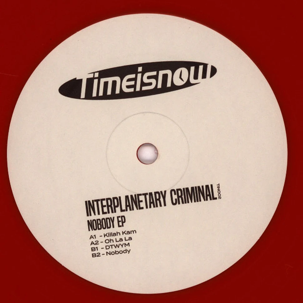 Interplanetary Criminal - Nobody EP Red Vinyl Edition