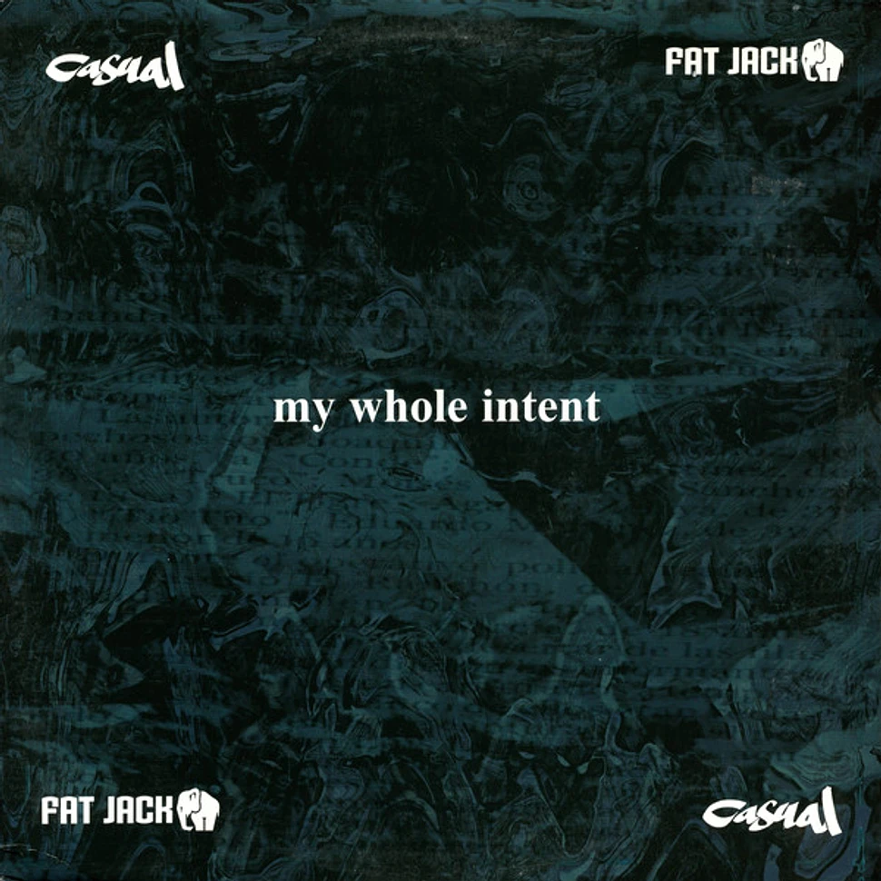 Fat Jack & Casual - My Whole Intent