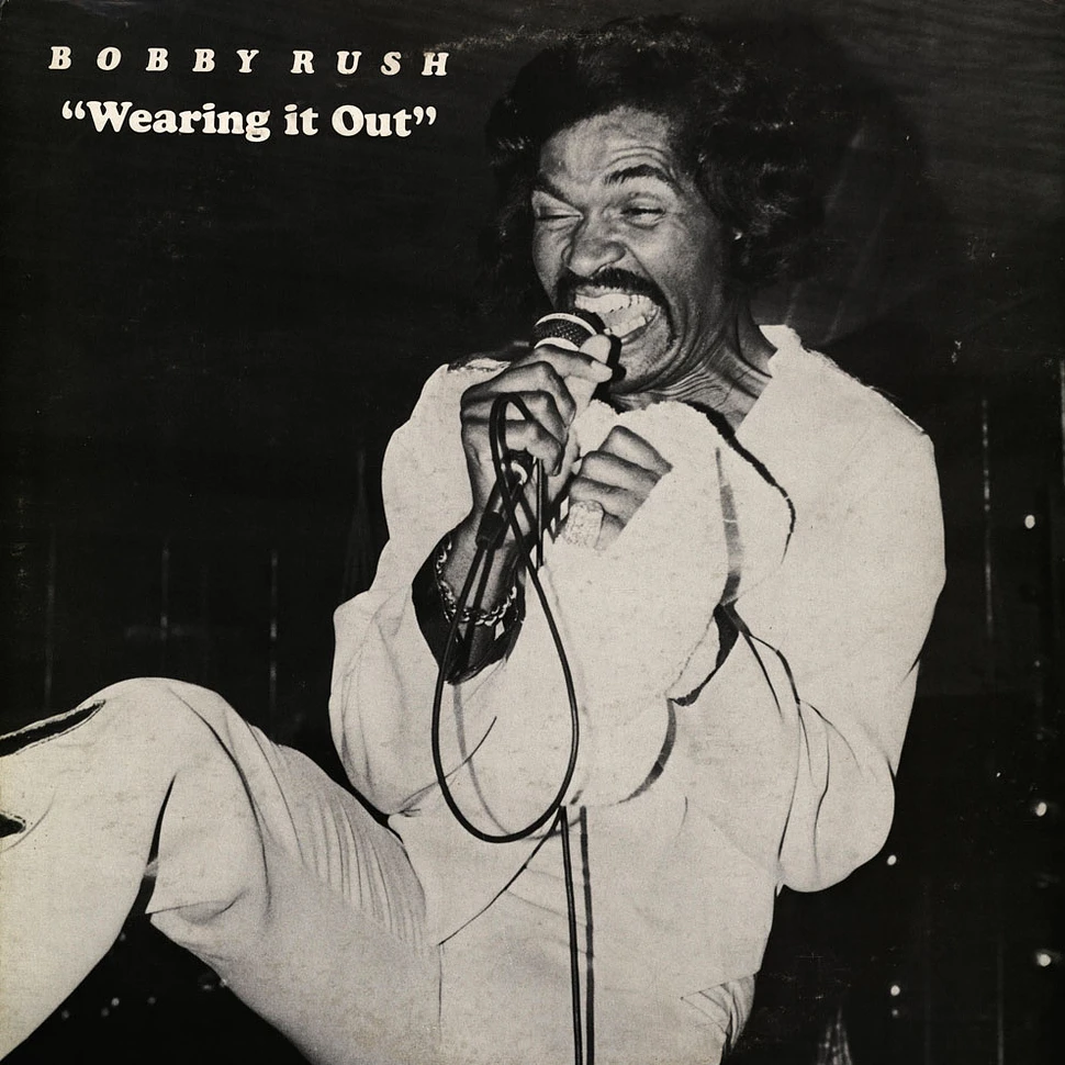 Bobby Rush - Wearing It Out