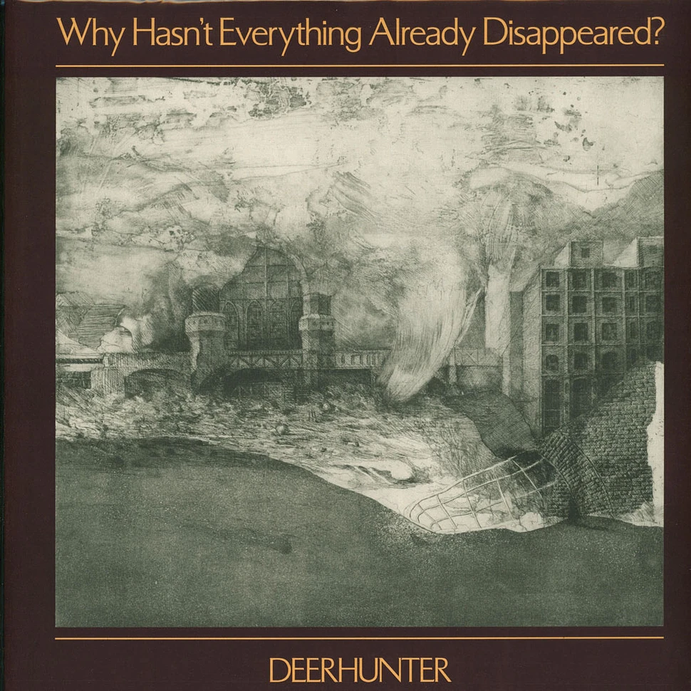 Deerhunter - Why Hasn't Everything Already Disappeared?