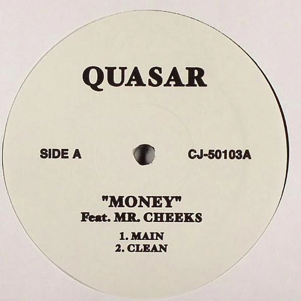 Quasar Feat. Mr. Cheeks - Money