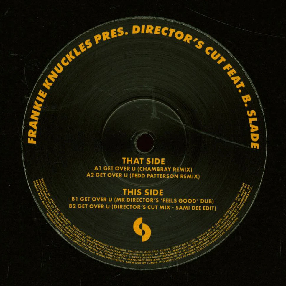 Frankie Knuckles Pres Director's Cut - Get Over U Feat. B.Slade