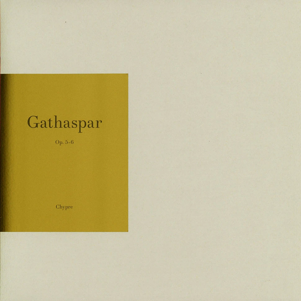 Gathaspar - Op. 5, 6