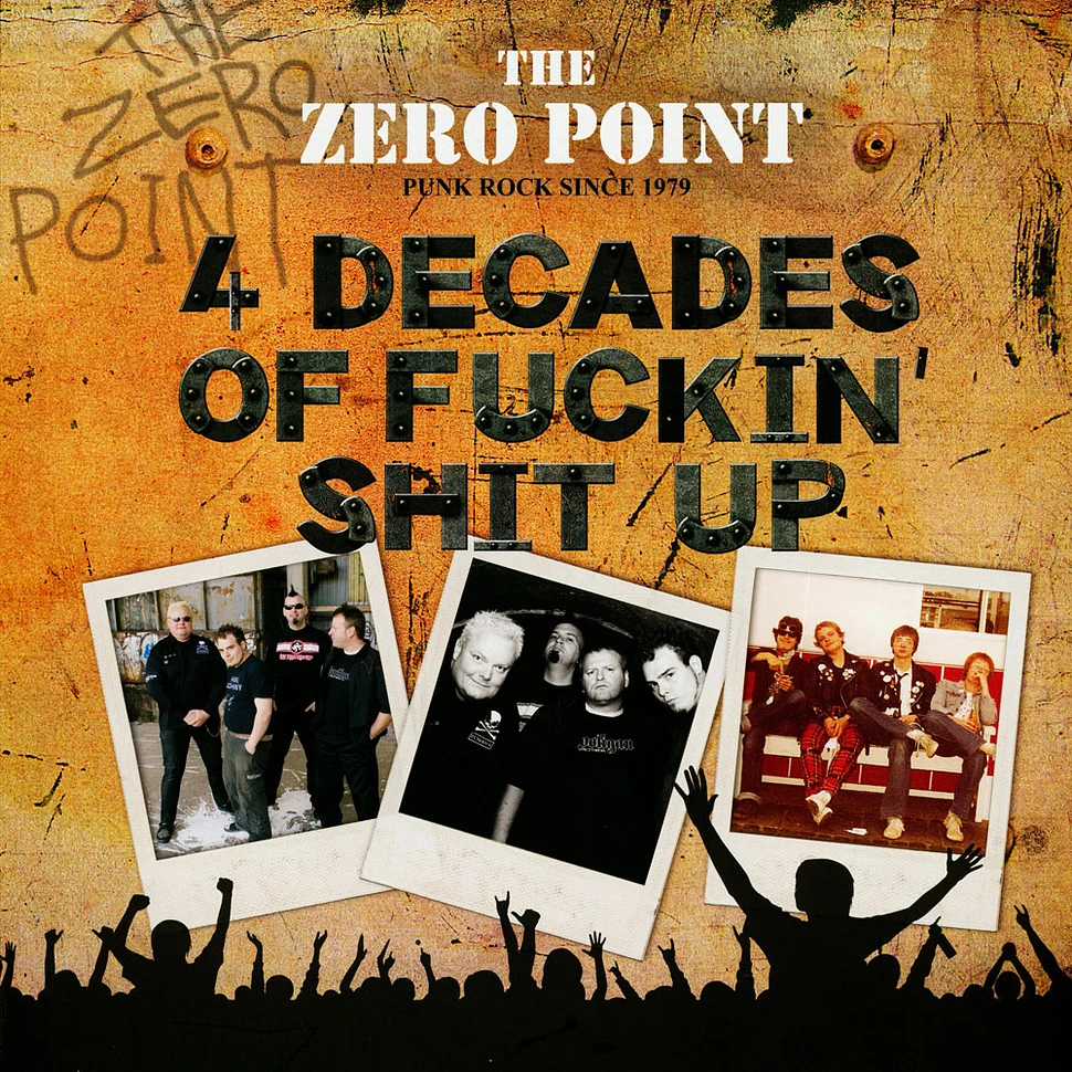 Zero Point - 4 Decades Of Fuckin' Shit Up