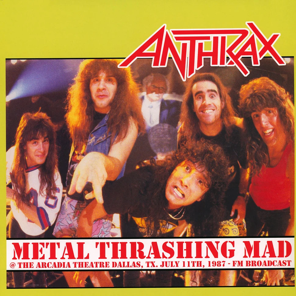 Anthrax - Metal Thrashing Mad: Live At Arcadia Theater Dallas 1987