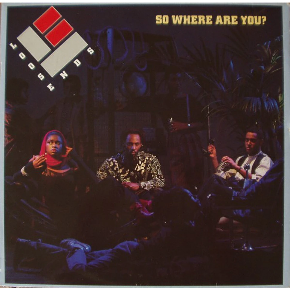 Loose Ends - So Where Are You?